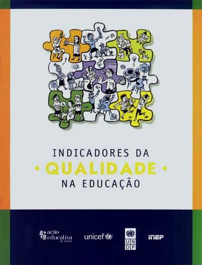 IQE - Indicadores da Qualidade na Educação Ferramenta que permite a todos os membros da comunidade escolar (alunos, pais, professores, funcionários e gestores escolares, etc) participar da: -