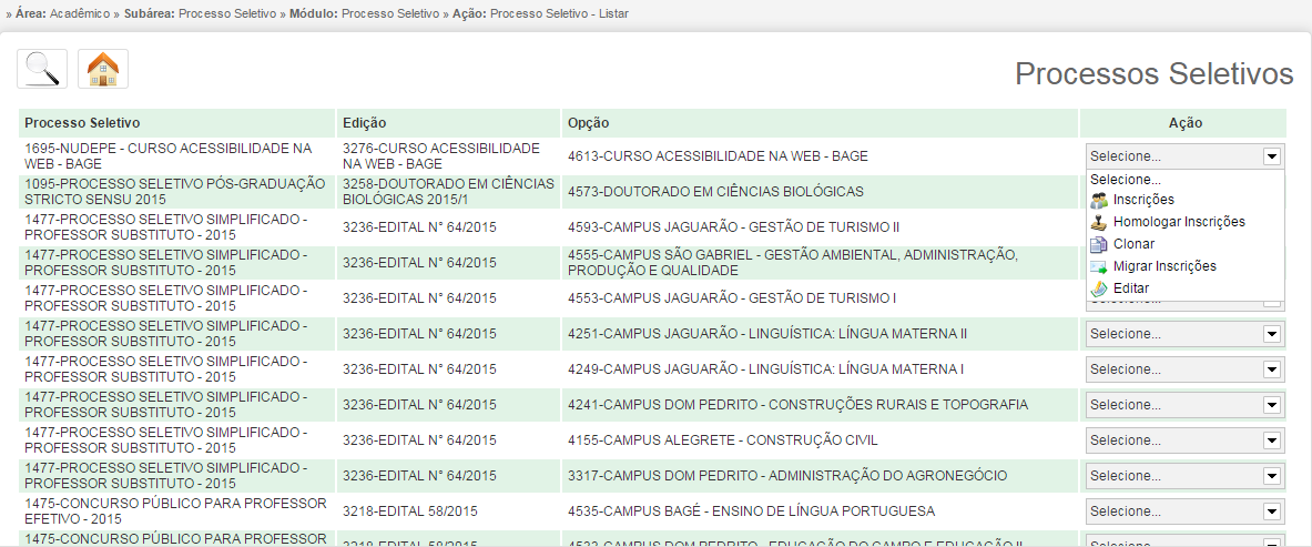 Imagem 8 Listar Processos Seletivos 2.4.1 Editar Ao clicar no ícone editar na linha do processo desejado da opção Ação, você pode alterar alguns aspectos cadastrados desse processo seletivo.