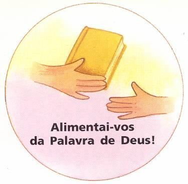 A tua Palavra, Senhor Jesus, é o alimento