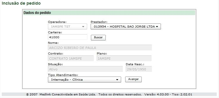 INCLUIR PEDIDO (SOLICITAÇÃO DE SENHA) Utilizdo pr solicitção de senh pr procedimentos pré-utorizdos.