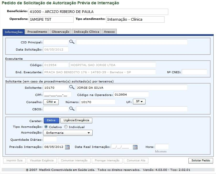 N Informções são cmpos origtórios: ddos do Solicitnte dt de Previsão de Internção qundo for um Internção Eletiv ou Dt Rel d