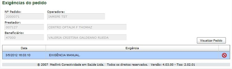 O ícone d colun Exig, cess tel com s exigêncis do pedido.