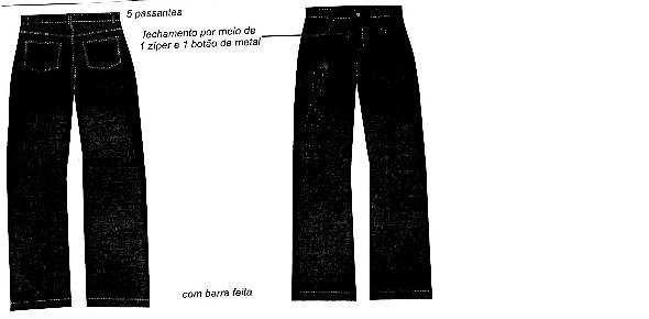 Setor: ETA (OPERADOR DE BOMBA) Modelo: 15 Calça Jeans feminina Bolso dianteiro: 2 embutidos com forro de algodão cru; Bolso traseiro: 2 chapados; Passantes: cinco; Fechamento: 1 zíper e 1 botão;