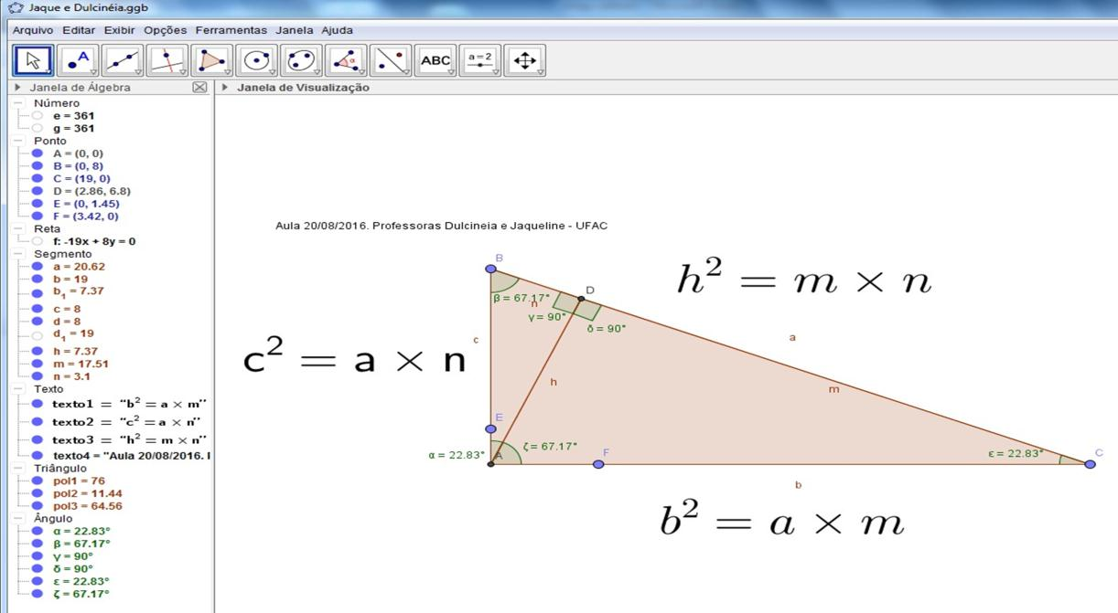 Sem comentar o objeto "Relação Métrica", utilizando as proposições relativas aos lados dos triângulos, consequência de semelhança dos triângulos da configuração de estudo, as relações métricas são