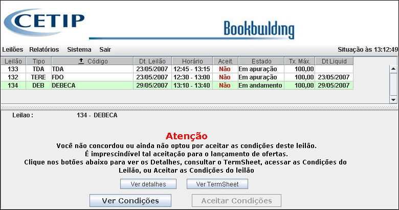 Criar Ofertas Uma vez selecionado um leilão, estando o mesmo no estado Em andamento, será possível o lançamento de ofertas por qualquer participante CETIP.