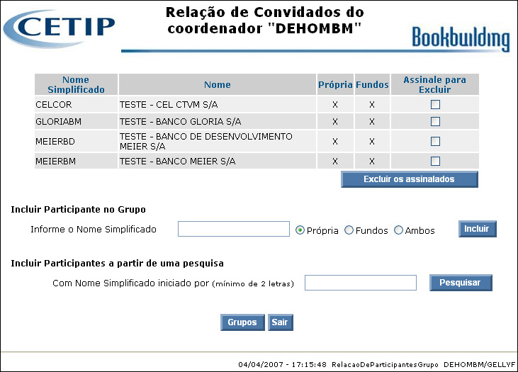 Após informar ou selecionar o nome simplificado do participante desejado e clicar no botão Incluir, o nome do participante será adicionado à lista existente.