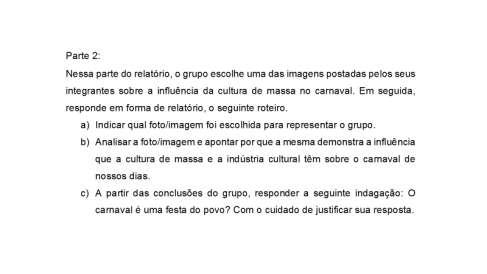 98 Em cada turma foram produzidos e compartilhados com os demais estudantes seis relatórios.