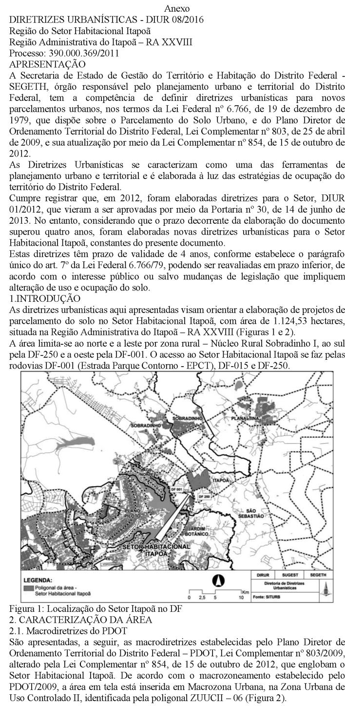 PÁGINA 24 Diário Oficial do Distrito Federal Nº 5, sexta-feira, 6 de janeiro de 2017 SECRETARIA DE ESTADO DE GESTÃO DO TERRITÓRIO E HABITAÇÃO PORTARIA N 01, DE 03 DE JANEIRO DE 2017.