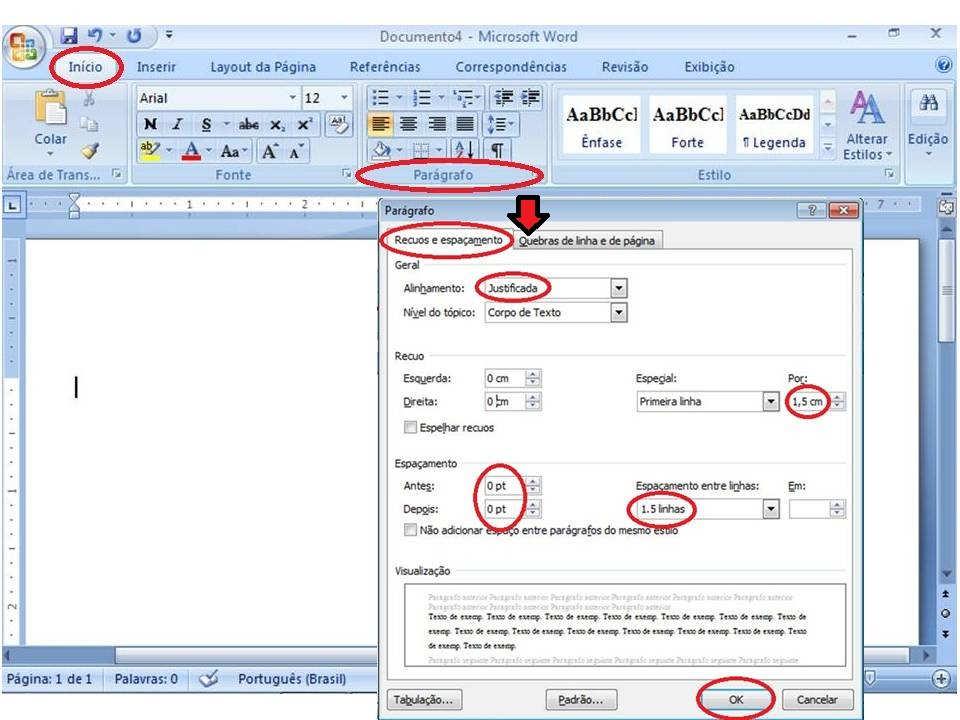 7 Figura 1: Formatação do texto Fonte: Microsoft Office Word 2007.