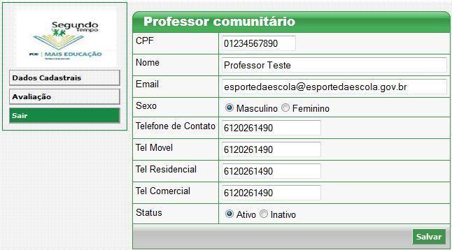 Cadastro do Professor Comunitário Esta é a tela para inserir um novo Professor Comunitário