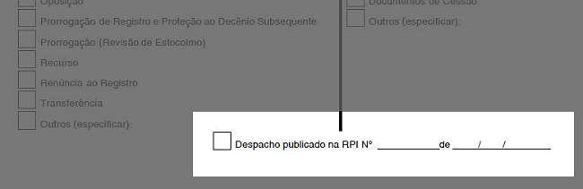 60 Despacho publicado na RPI Sempre que o objeto da Petição decorrer de um despacho/decisão anteriormente proferido pelo INPI, a quadrícula Despacho publicado na RPI Nº _, de _ / _ / _ deve ser