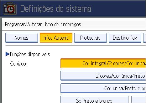 Gerir o Acesso ao Equipamento Limitar as Funções Disponíveis Para prevenir uma utilização não autorizada, pode especificar quem está autorizado a aceder a cada uma das funções do equipamento.