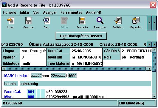 ferramentas, EDITAR ou VER; f) premir o botão USAR O REGISTO BIBLIOGRÁFICO / USE BIBLIOGRÁFICO