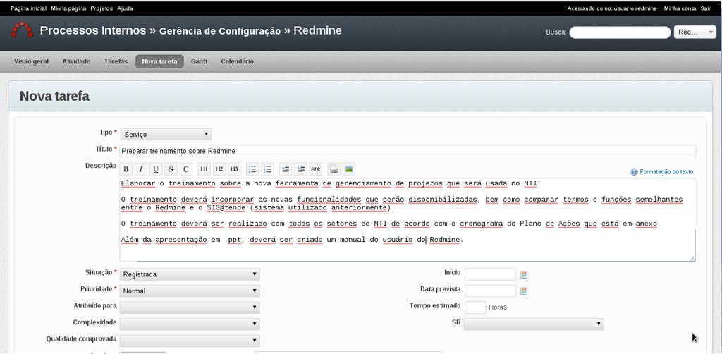 Figura 12: Incluindo uma nova tarefa no Redmine Adicionalmente, o usuário deve descrever em detalhes o problema/questão do qual se trata a tarefa no campo Descrição.