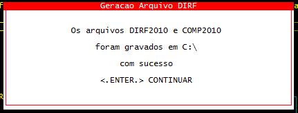 e) Confirme a geração e em seguida informe o caminho de destino do arquivo: f) Se todas as informações