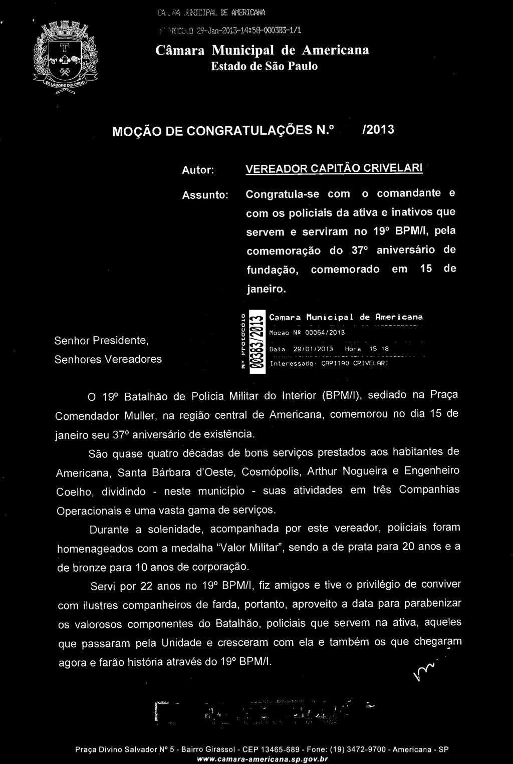 Muller, na região central de Americana, comemorou no dia 15 de janeiro seu 37 aniversário de existência.