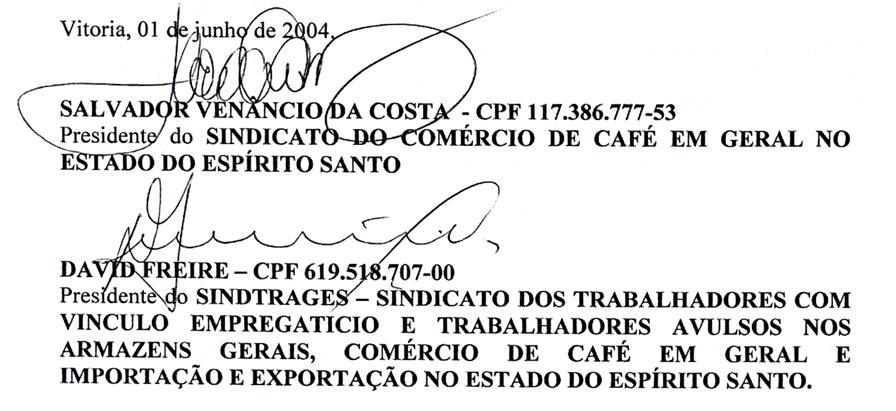 CONTRIBUIÇÃO CONFEDERATIVA 7 Cláusula Vigésima Segunda: Estando devidamente autorizados por deliberação dos empregados em Assembléia Geral e com base no art.