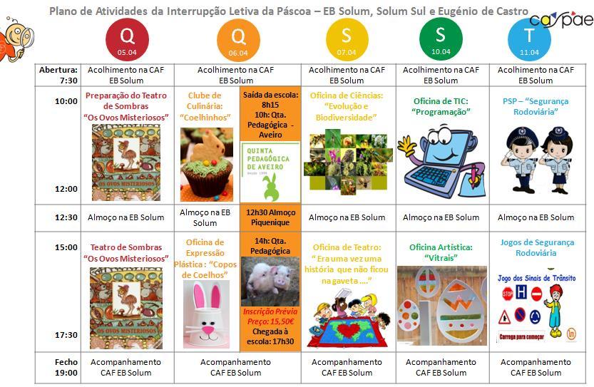 Notas Importantes: O Programa de Atividades da Interrupção Letiva da Páscoa funcionará na.