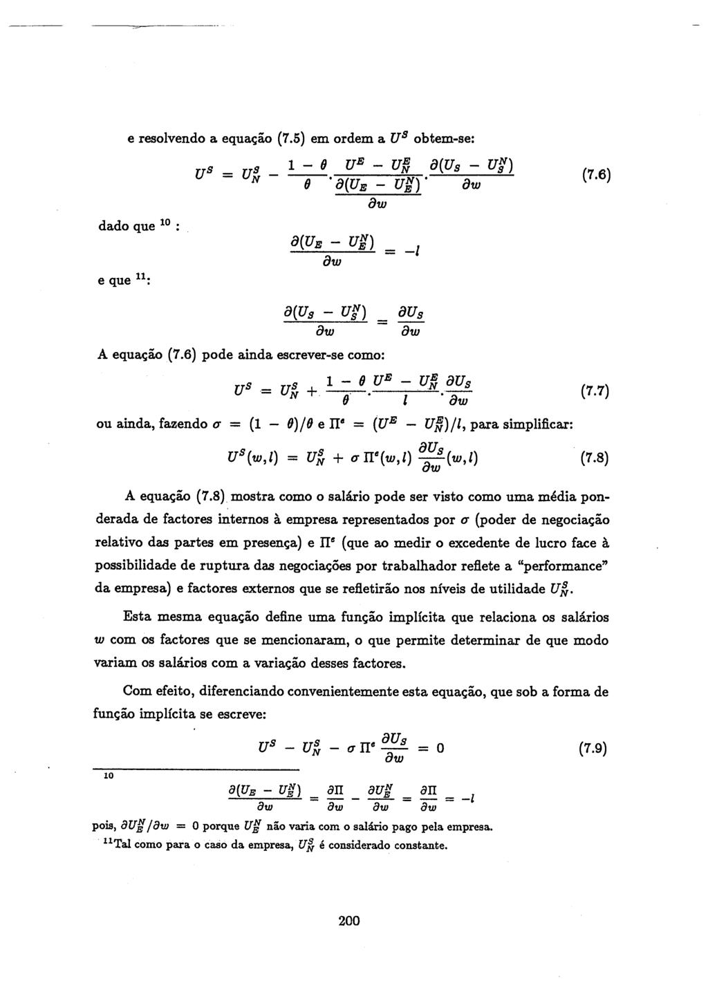 e resolvendo a equa<_;ao (7.5) em ordem a us obtem-se: U s = uns - 1 8 ue - un a(us - Uff) 8 a(ue - UU). aw aw (7.6) dado que 10 : - -1 e que 11 : 8(Us - Uff) _ 8Us aw - aw A equa<_;ao (7.