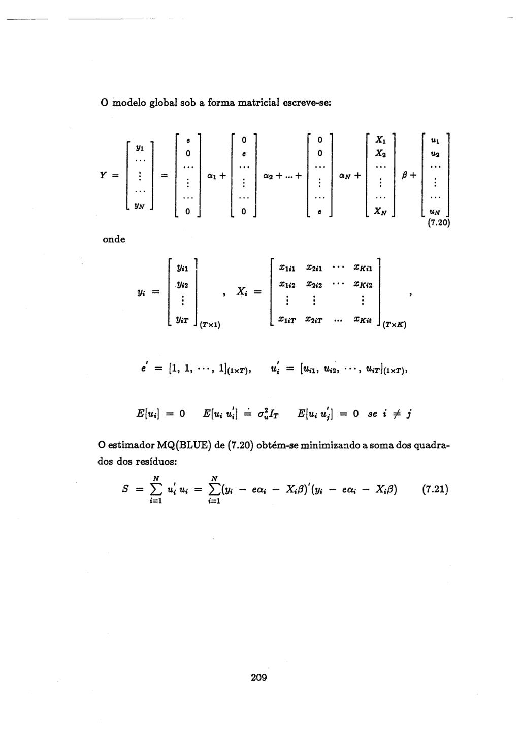 0 inodelo global sob a forma matricial cscreve-se: Yl e 0 0 x1 Ul 0 e 0 x2 U2 Y= = 0!1 + 0!2 +... + O!N + /3+ YN 0 0 e XN UN (7.20) on de Yil 1 Zlil X2il XKil.