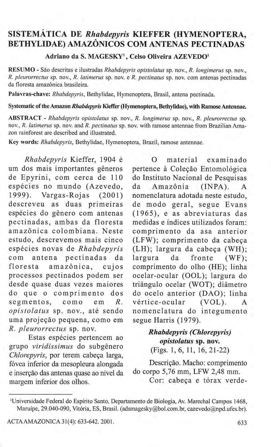 SISTEMÁTICA DE Rhabdepyris KIEFFER (HYMENOPTERA, BETHYLIDAE) AMAZÔNICOS COM ANTENAS PECTINADAS Adriano da S.