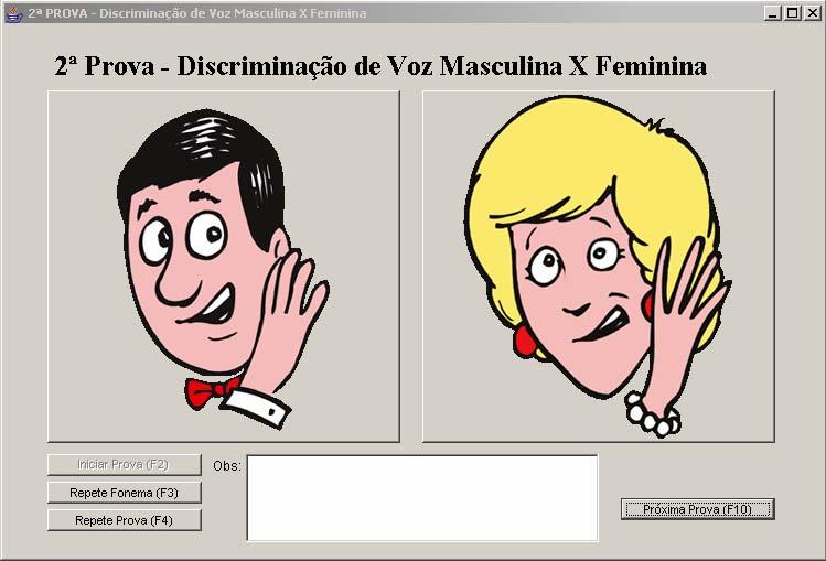 83 Resultados Figura 27: Tela da segunda prova Discriminação de Voz Masculina X Feminina.