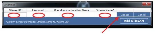 Introduza os dados em cada campo: Viewer ID PASSWORD IP ADDRESS/LOCATION 4.