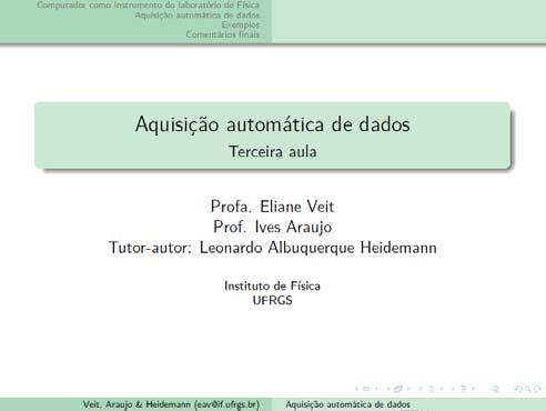 Aula 3: Aquisição automática de dados Na primeira semana dessa disciplina levamos vocês a refletirem sobre as aulas de laboratório tradicionais.