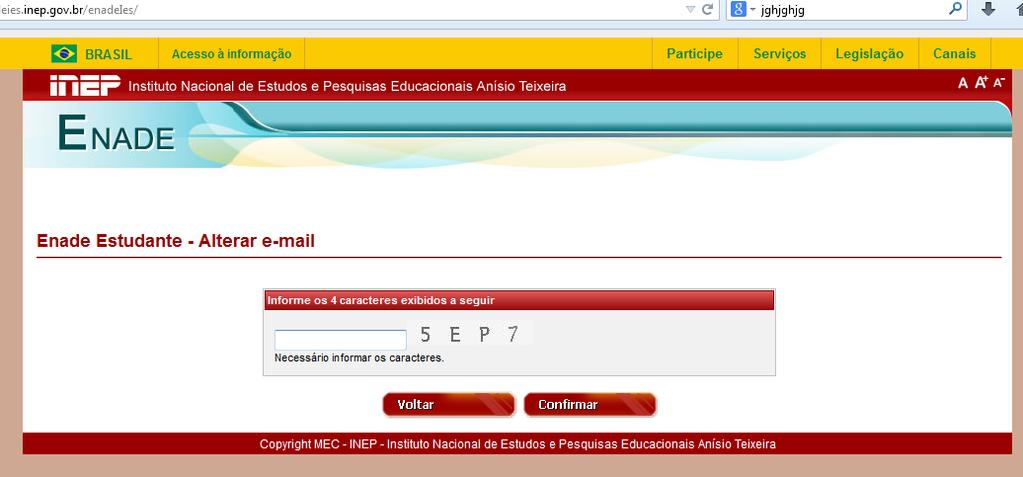 17 POSSUO E-MAIL CADASTRADO EM EDIÇÕES ANTERIORES DO ENADE E QUERO SUBSTITUÍ-LO. COMO FAÇO?