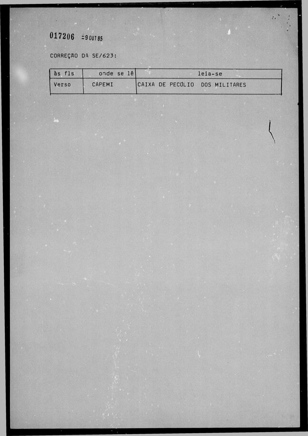 017206-9 0UT 85 CORREÇÃO DQ SE/623: às fis onde se lê i i