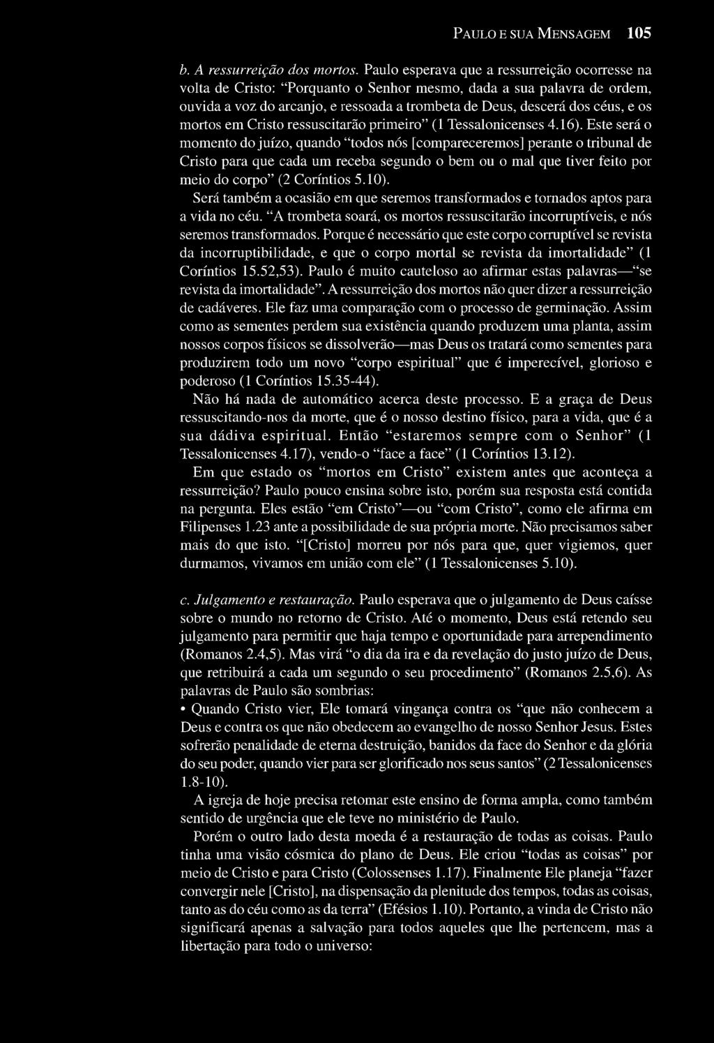 PAULO E SUA MENSAGEM 105 b. A ressurreição dos mortos.