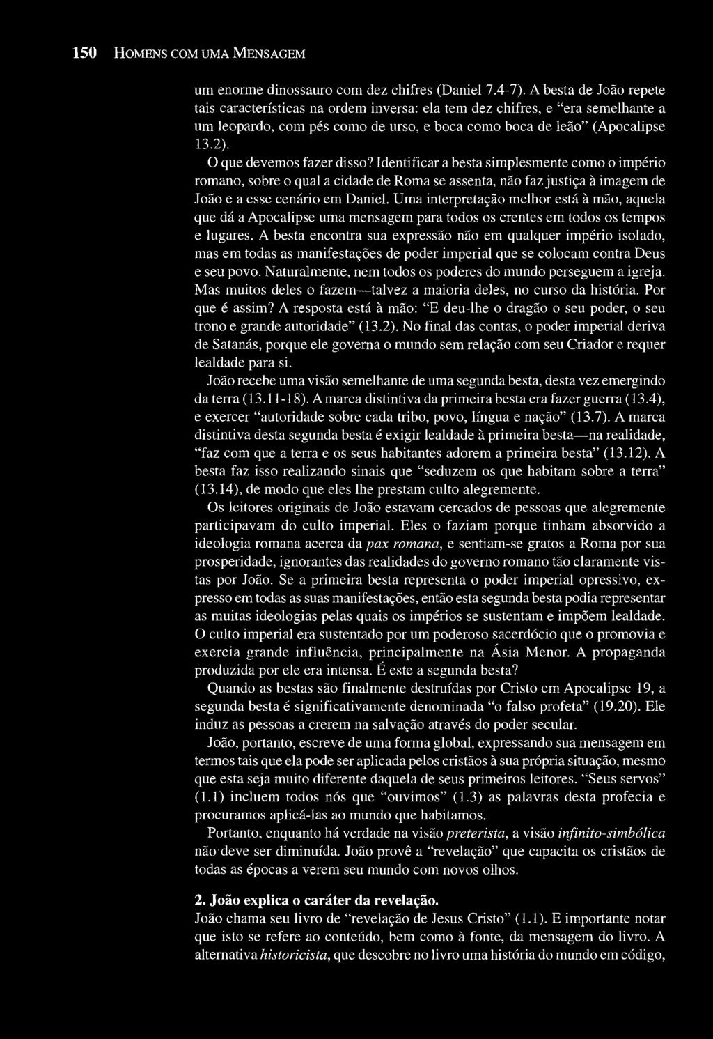 150 HOMENS COM UMA MENSAGEM um enorme dinossauro com dez chifres (Daniel 7.4-7).