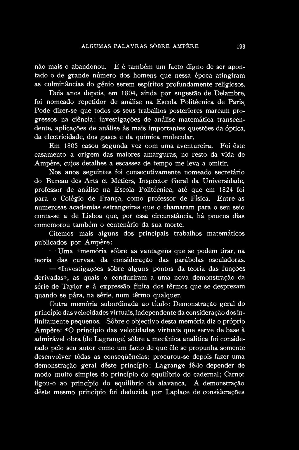 ALGUMAS PALAVRAS SÔBRE AMPÈRE 193 nâo mais o abandonou.