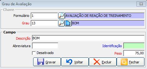 1.19.3 Grupos Nessa tela são cadastrados os grupos de perguntas para a avaliação. 1.19.4 Perguntas Nessa tela são cadastradas as perguntas para um determinado grupo do formulário.