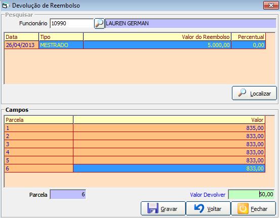 selecionar a parcela, digitar o valor no campo valor devolver e Gravar o processo. 3.2.