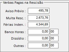 Nos campos de verbas pagas em rescisão serão demonstrados os valores de cada campo conforme parâmetro e