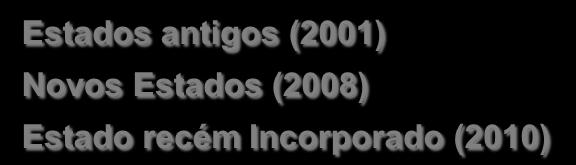 ESPÍRITO SANTO RIO DE JANEIRO Estados antigos (2001) Novos Estados