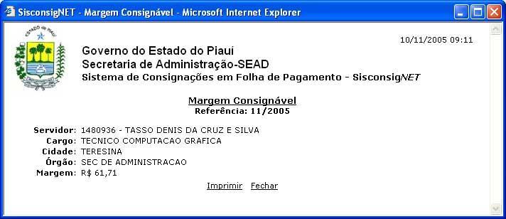 PROMOTORA: APÓS AVERBAÇÃO NO PORTAL SISCONSIGNET, ANEXA AO SISTEMA RECIBO DEVIDAMENTE ASSINADO PELO SERVIDOR.