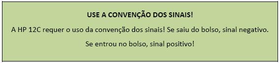 000,00, devemos lembrar a convenção dos sinais apresentada no capítulo 1 do livro que diz que quando consideramos uma saída de recursos devemos usar o sinal negativo.