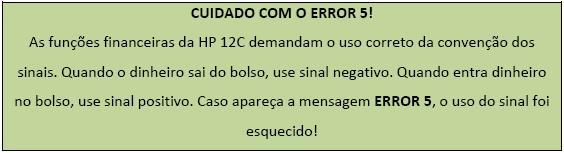 No regime de juros compostos, a taxa de rentabilidade anual desse investimento é de quanto? A taxa apresentada pela HP 12C sempre estará na unidade de N.