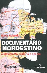 O documentário e o Nordeste Sheila Schvarzman Universidade Anhembi/Morumbi - Brasil sheilas@uol.com.