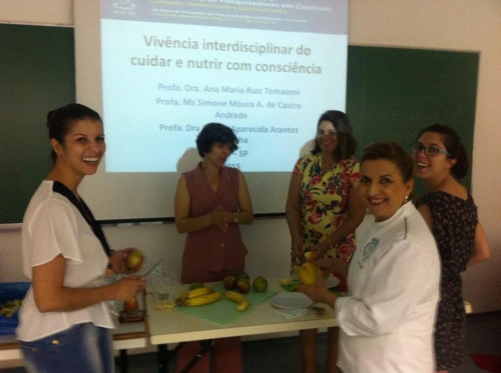 24 Na sequência, continuei a vivenciar a parceria com Fátima Sardinha, Ana Maria Tomazzoni na oficina: Vivência interdisciplinar do cuidar e