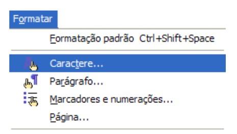 Formatar Caractere Usamos a formatação de caracteres para destacar uma palavra. Caracte nada mais é do que o formato da letra, ou sejá, é a fonte.