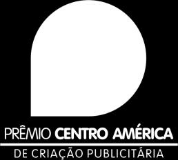 Regulamento Prêmio Centro América de Criação Publicitária 2017 PARTE I CATEGORIA PROFISSIONAL Objetivo O Prêmio Centro América de Criação Publicitária possui como finalidade a promoção do mercado