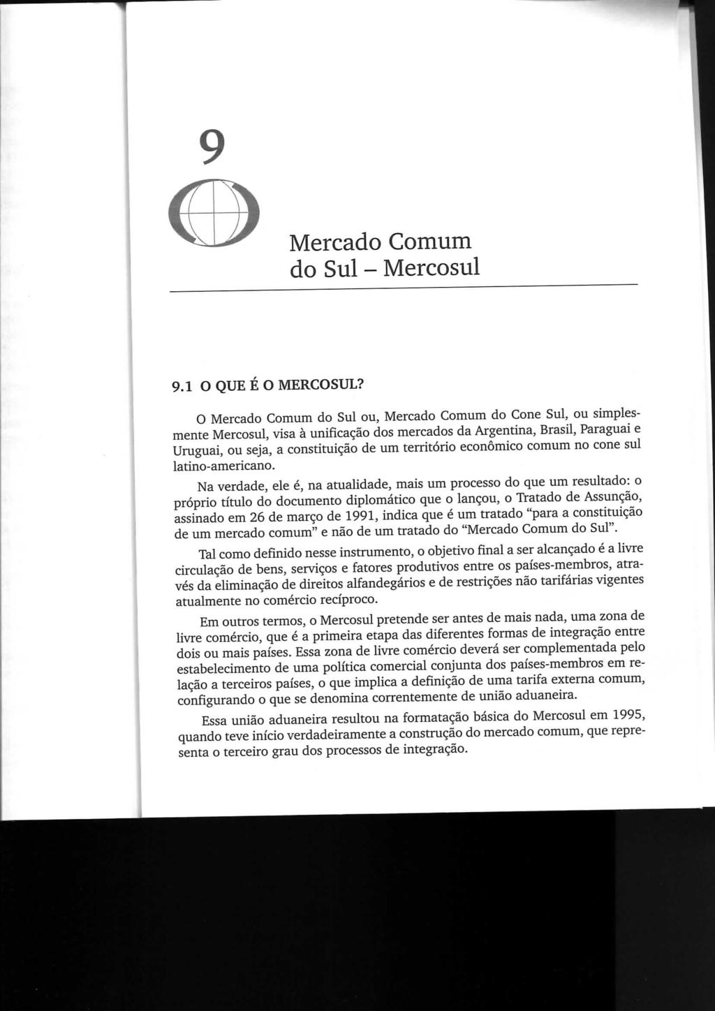 9 Mercado Comum do Sul - Mercosul 9.1 o QUE É o MERCOSUL?