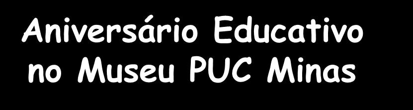 Aos sábados, das 13h30min às 16h30min Idade: a partir