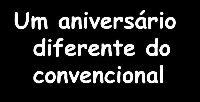 Um aniversário diferente do convencional O aniversário no Museu é uma festa diferente das festas convencionais, pois envolve ciência e diversão em um