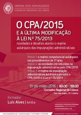 O CPA/2015 e a Última Modificação à Lei nº 75/2013, de 12 de setembro 19 de maio O