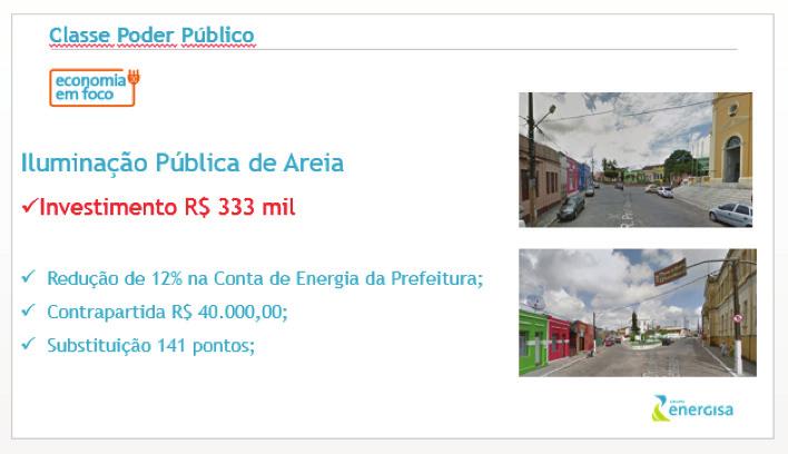 Areia será o próximo município contemplado, com a substituição de mais de 140 pontos de Iluminação Pública. Juntando as duas cidades, o investimento chega a R$ 1,9 milhão.