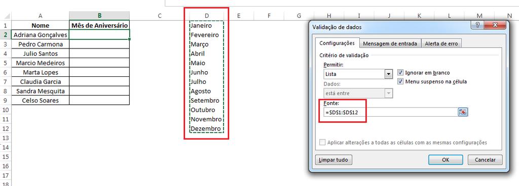 Para o exemplo citado, utilizaremos o intervalo de células onde listamos os meses conforme